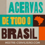 Conheça a Acerva – Associação de Cervejeiros Artesanais do seu estado
